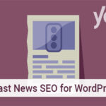 Yoast News SEO for WordPress Plugin