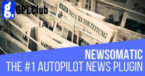 Newsomatic 3.2.8 – Automatic News Post Generator Plugin for WordPress